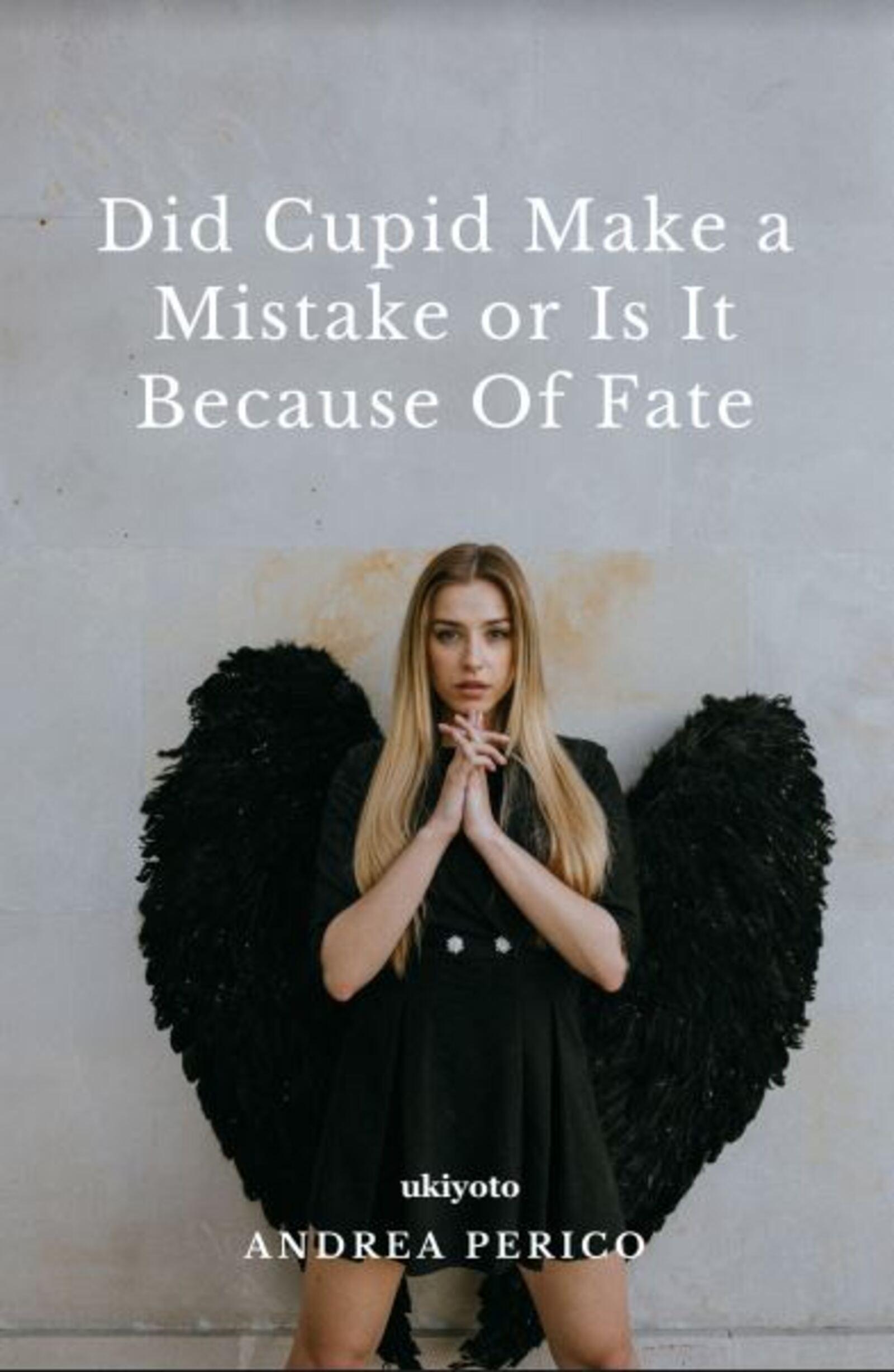 Smashwords Did Cupid Made a Mistake or Is It Because of Fate a book