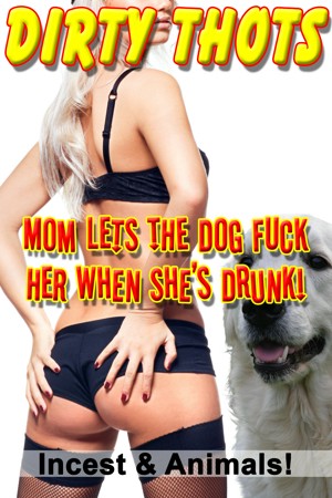 Mom Lets the Dog Fuck Her When She's Drunk!