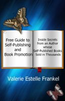 Cover for 'Free Guide to Self-Publishing and Book Promotion: Inside Secrets from an Author Whose Self-Published Books Sold in Thousands'