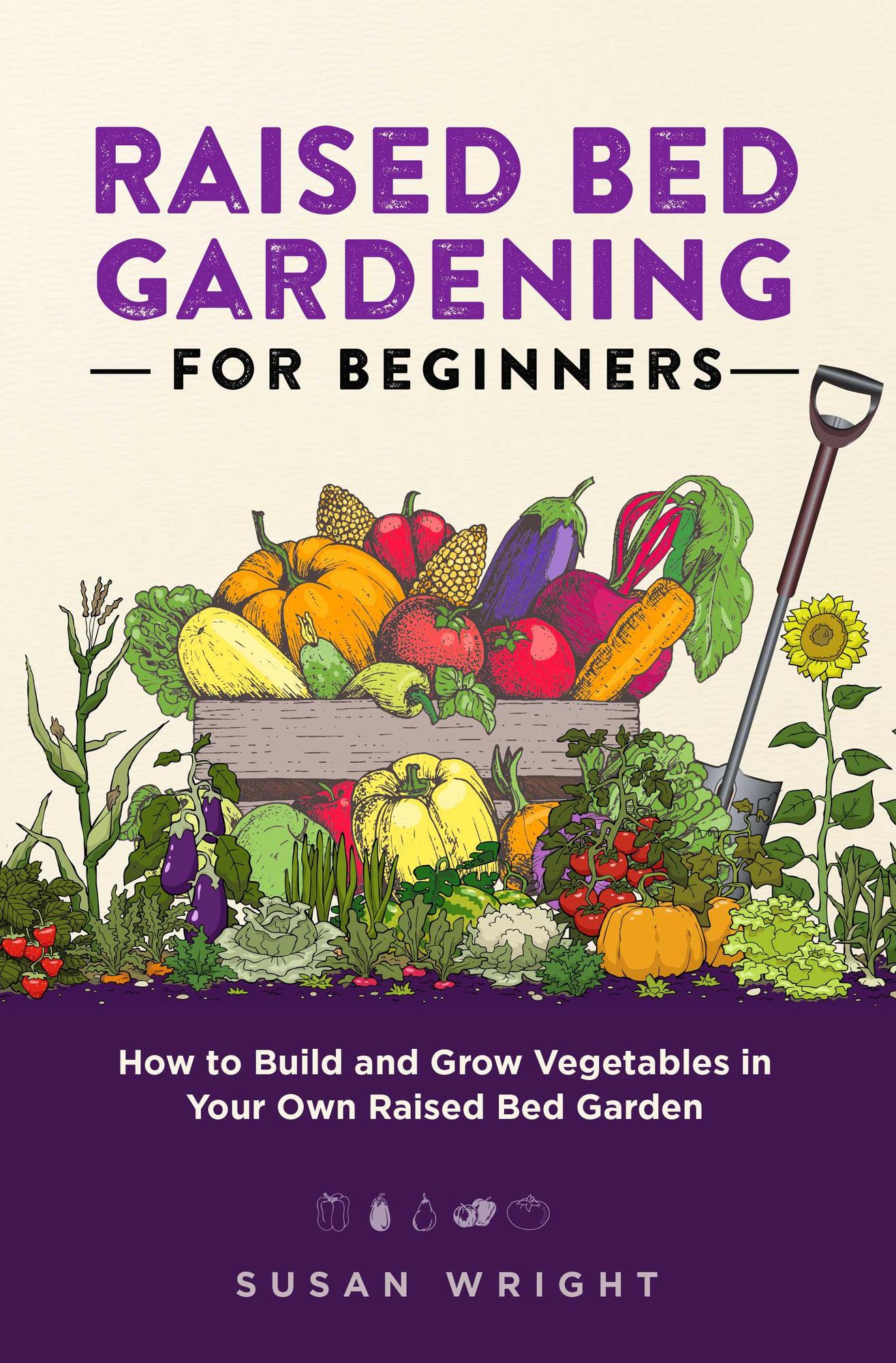 Smashwords – Raised Bed Gardening For Beginners: How to Build and Grow ...