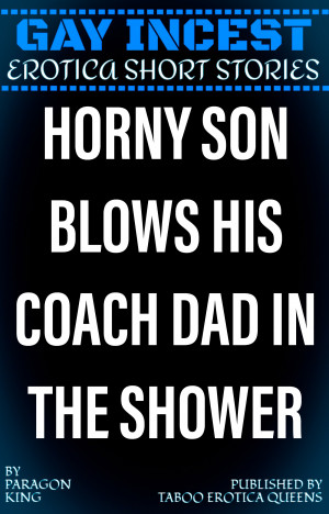 Gay Taboo Porn Captions - Smashwords â€“ Taboo Dad - Son Incest Erotica