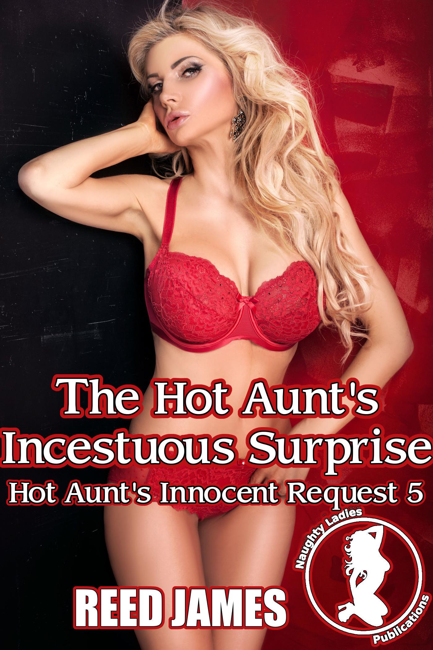 The Hot Aunt's Incestuous Surprise (Hot Aunt's Innocent Request 5)