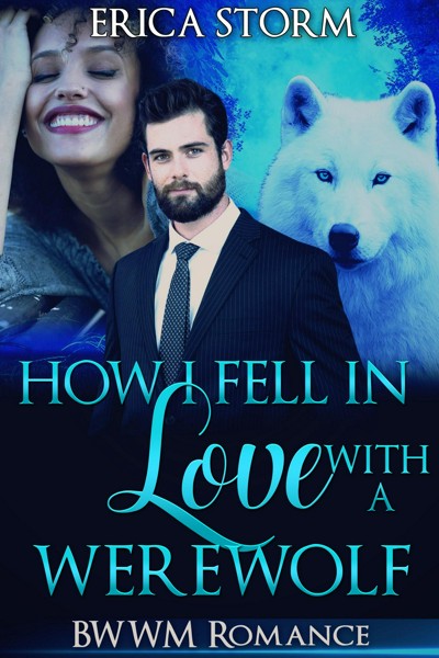 Smashwords – How I Fell In Love With A Werewolf – a book by Erica Storm