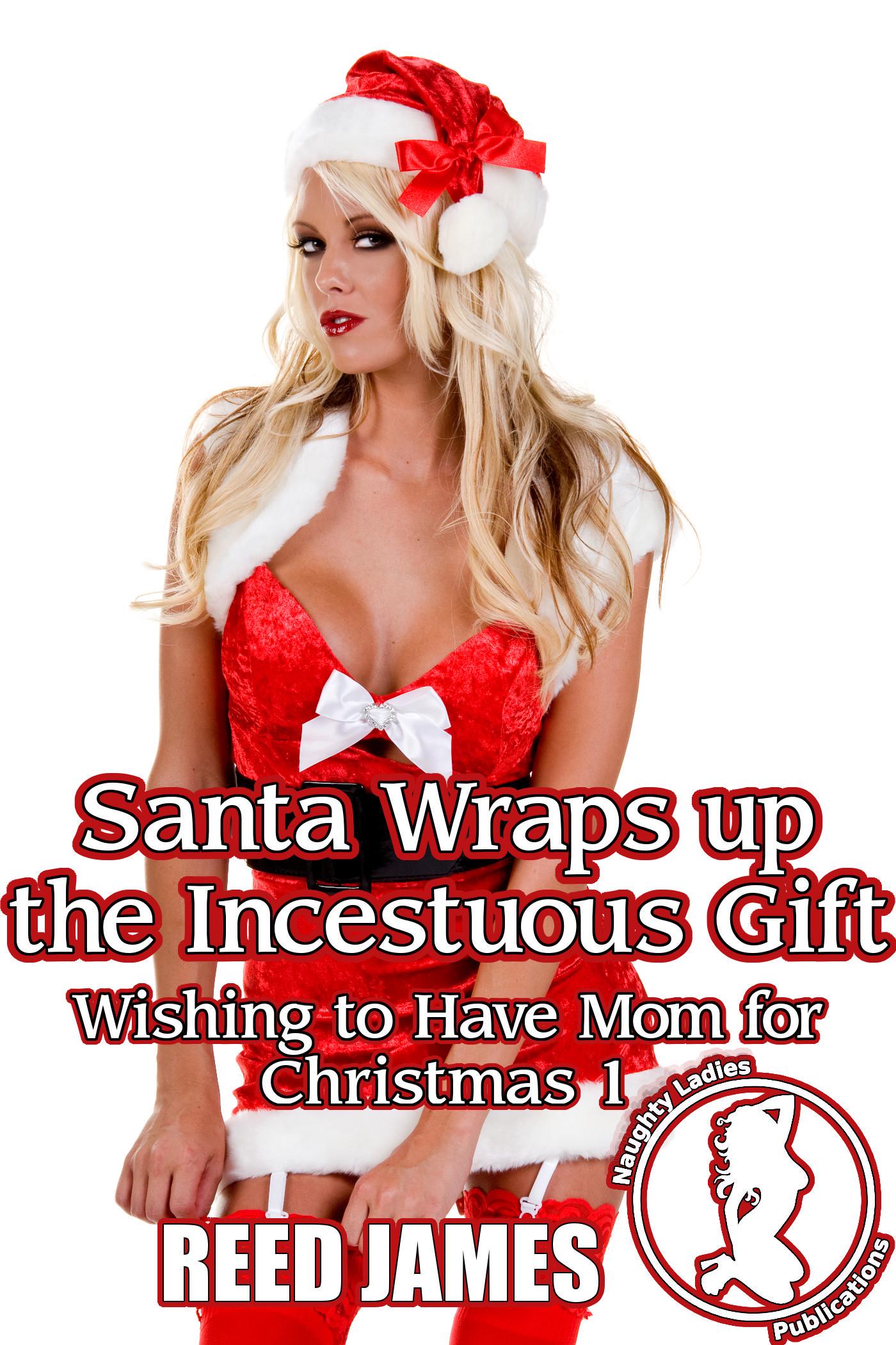 Santa Wraps up the Incestuous Gift (Wishing to Have Mom for Christmas 1)
