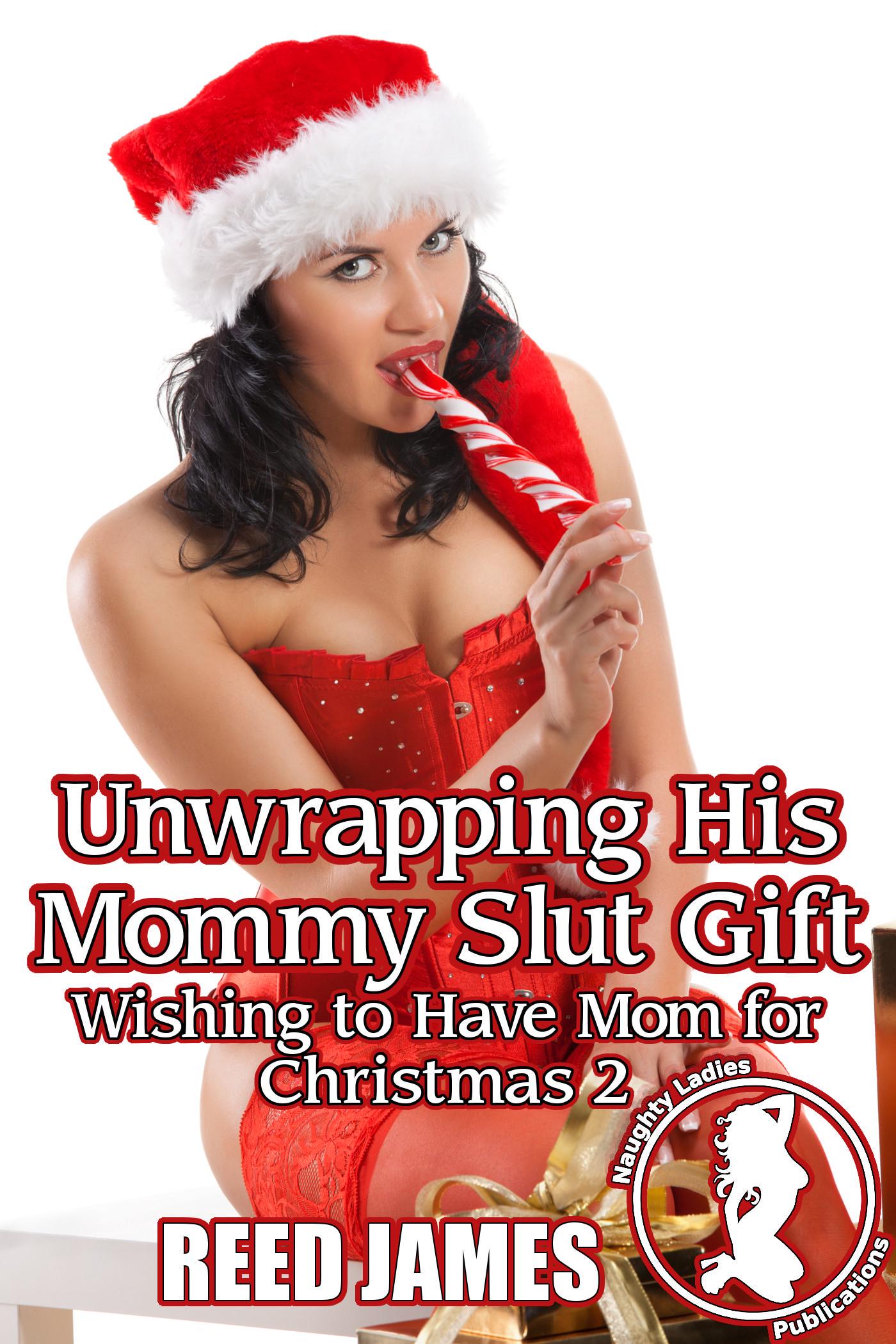 Unwrapping His Mommy Slut Gift (Wishing to Have Mom for Christmas 2)