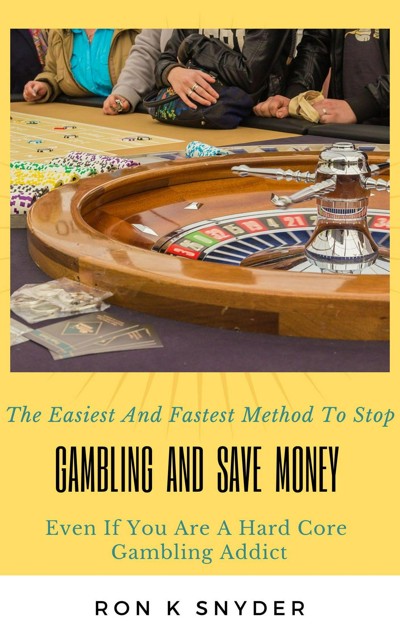 Smashwords – The Easiest And Fastest Method To Stop Gambling And Save ...