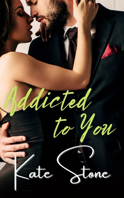Smashwords Addicted To You A Book By Kate Stone