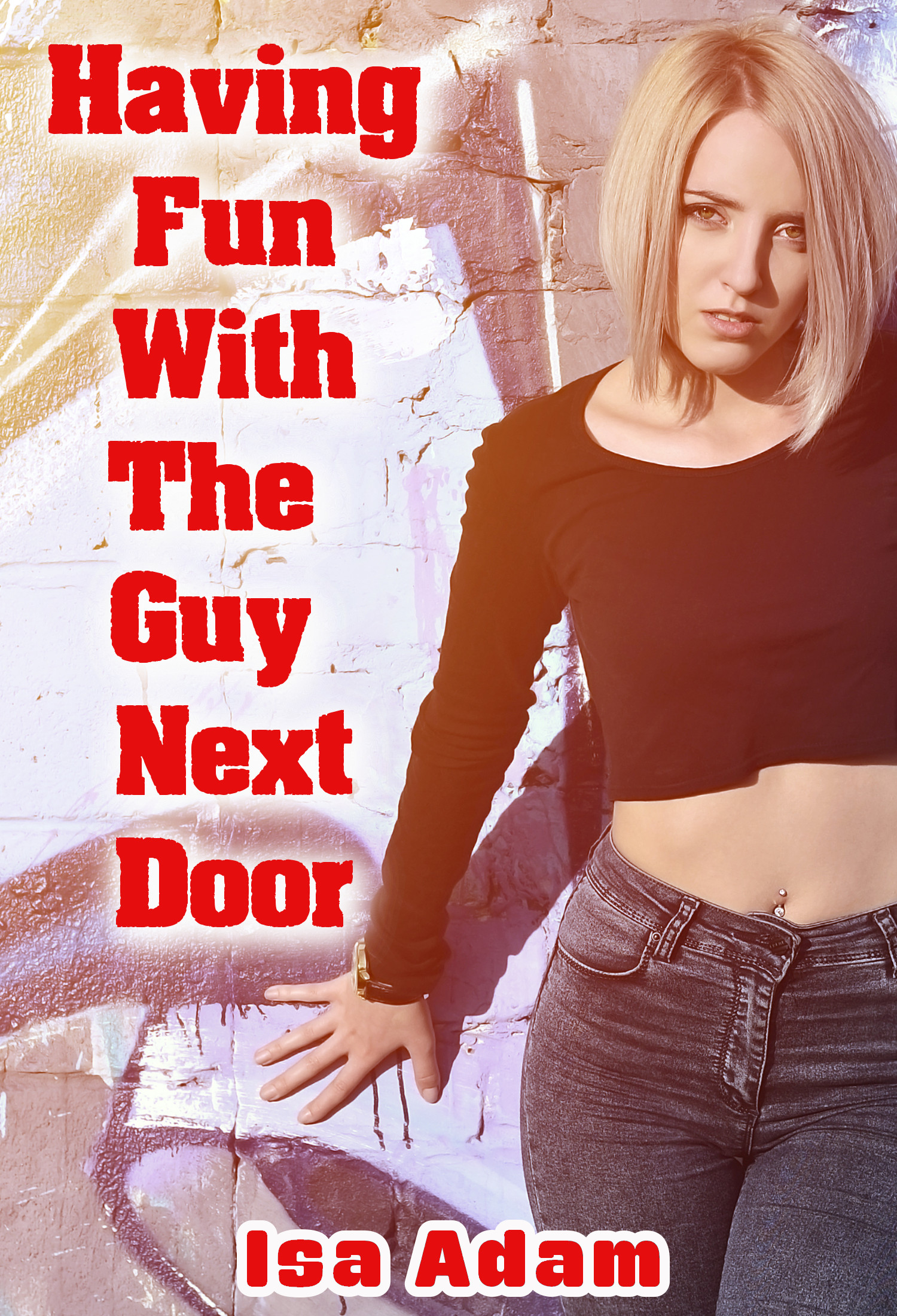Smashwords Having Fun With The Guy Next Door A Book By Isa Adam