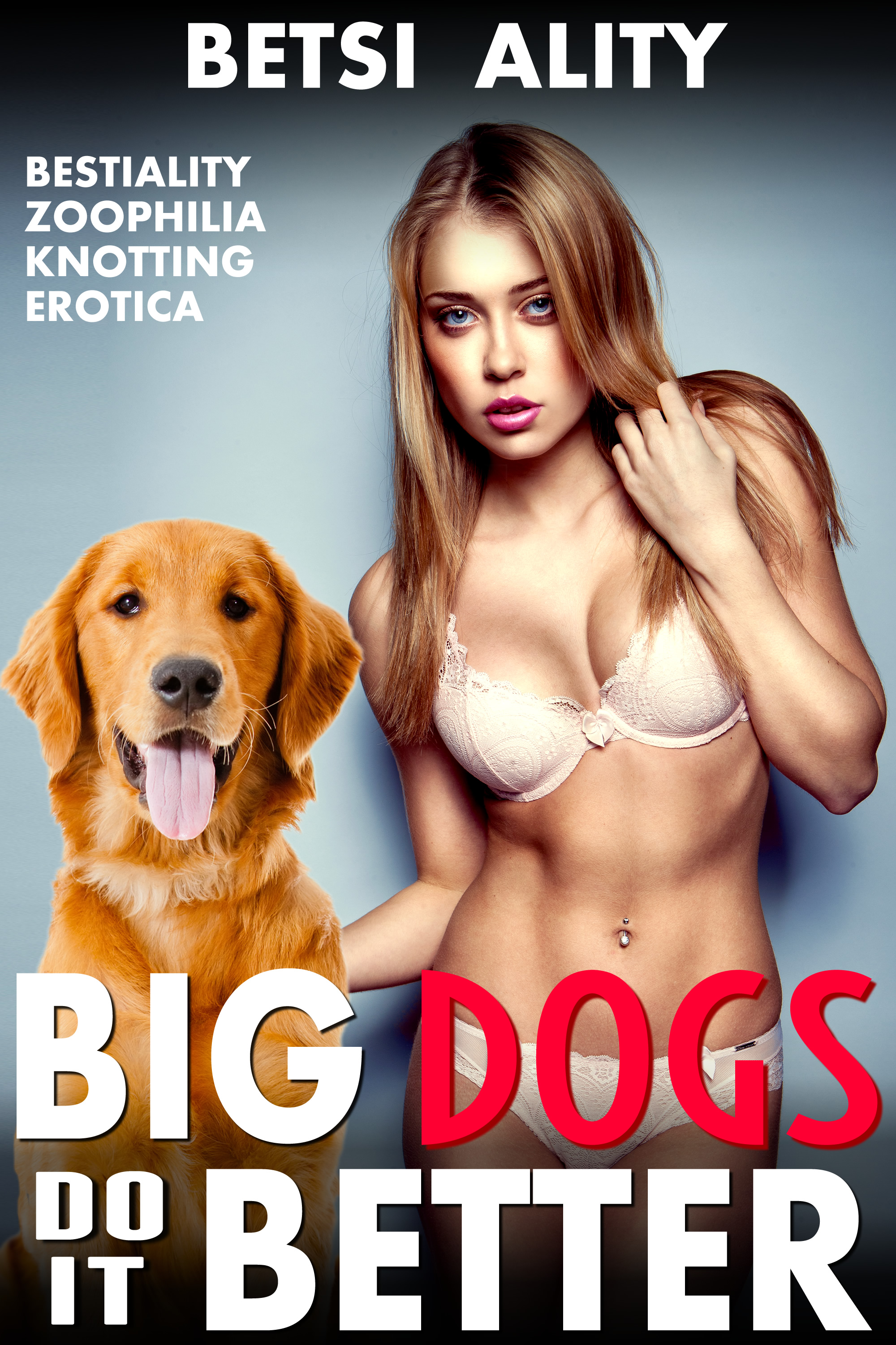 Big Dogs Do it Better (Bestiality Zoophilia Knotting Erotica), an Ebook by ...