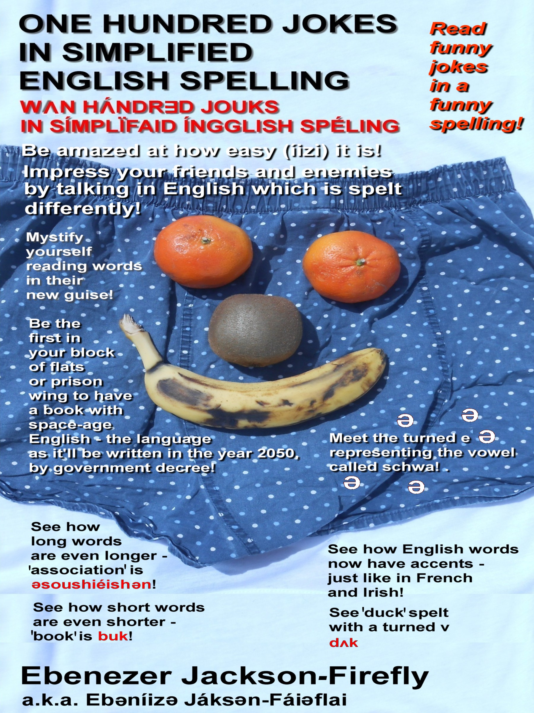 Smashwords – One Hundred Jokes In Simplified English Spelling – a book by  Ebenezer Jackson-Firefly