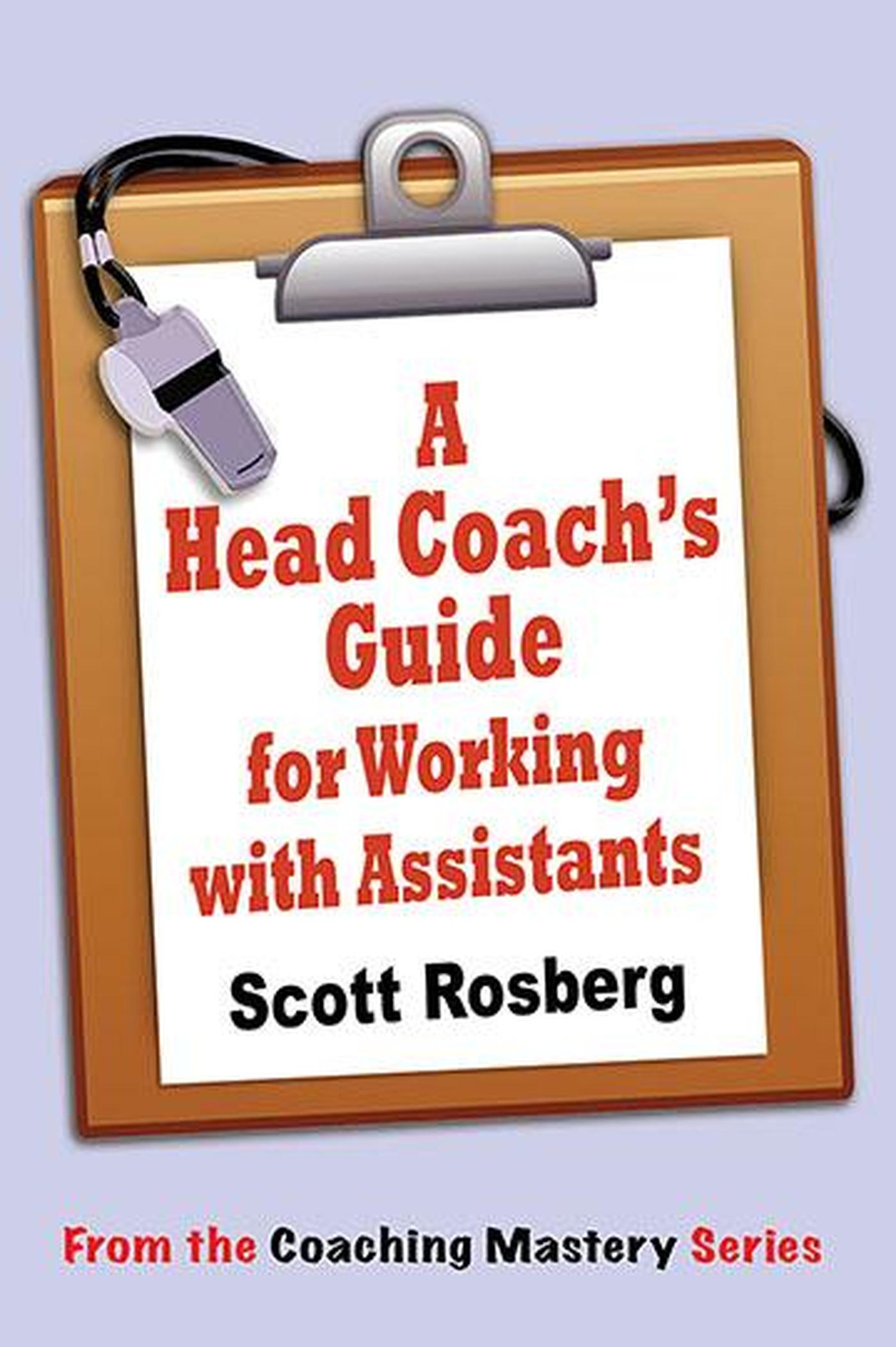 Smashwords A Head Coach's Guide for Working with Assistants a book