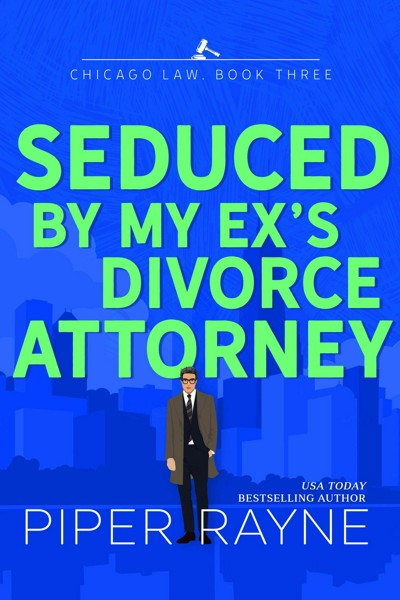 Smashwords Seduced By My Exs Divorce Attorney A Book By Piper Rayne 