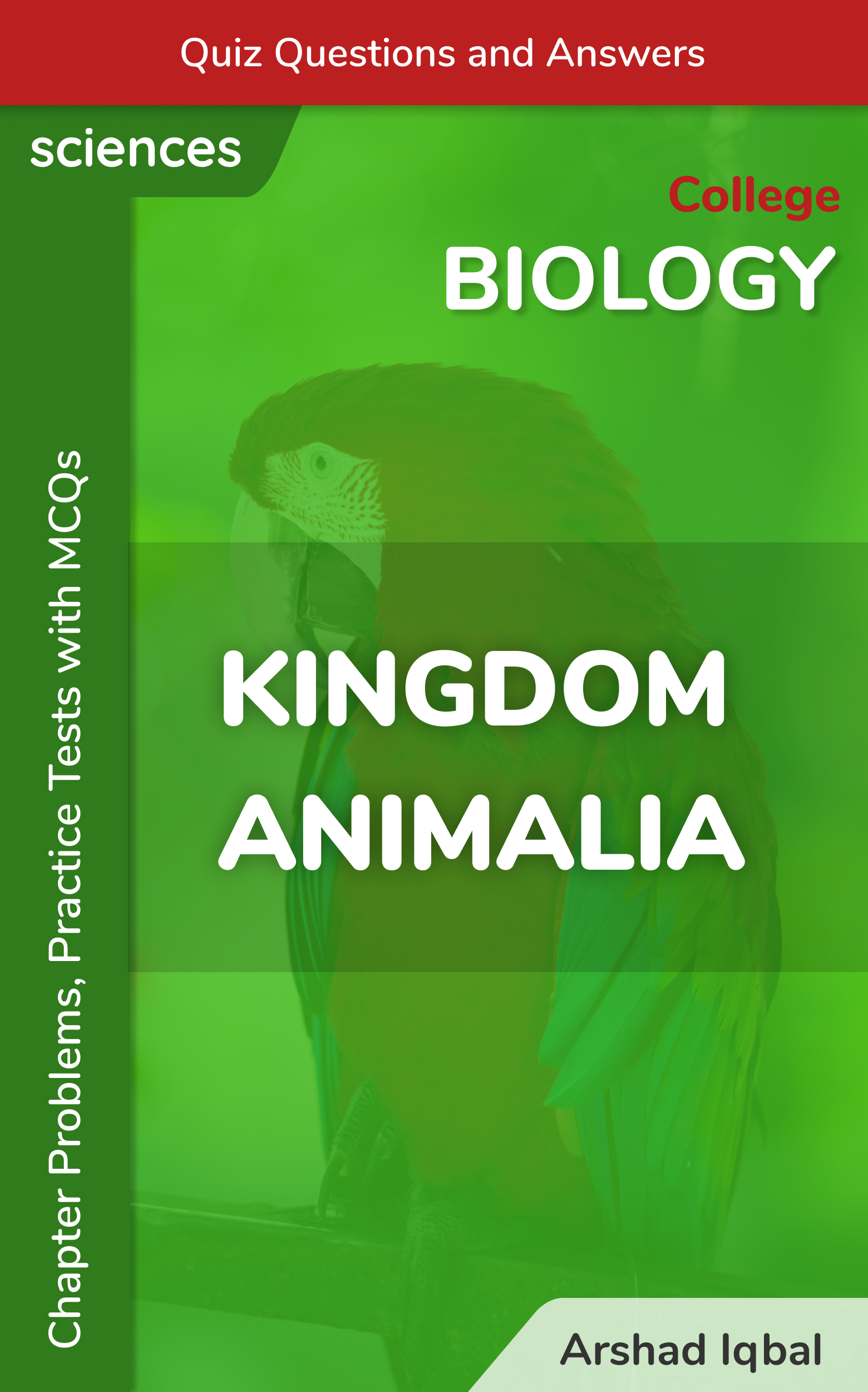 Smashwords Kingdom Animalia Multiple Choice Questions And Answers Mcqs Quiz Practice Tests Problems With Answer Key College Biology Worksheets Quick Study Guide A Book By Arshad Iqbal