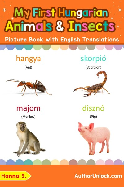 Smashwords – My First Hungarian Animals & Insects Picture Book with ...