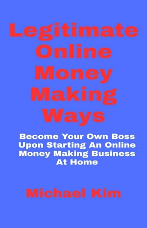 Legitimate Online Money Making Ways