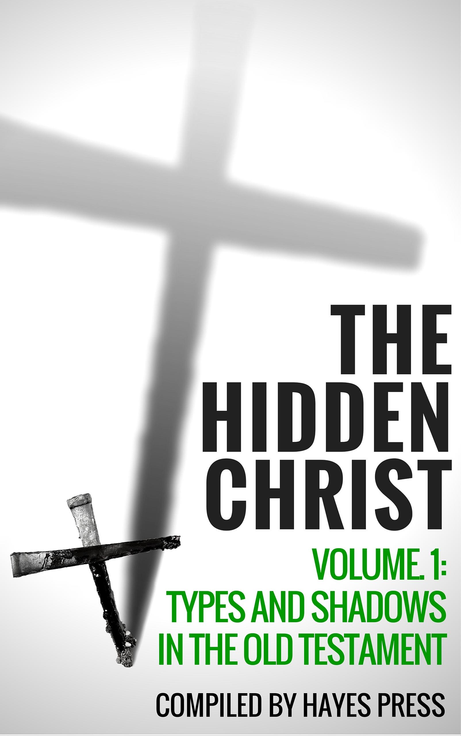 smashwords-the-hidden-christ-volume-1-types-and-shadows-in-the-old