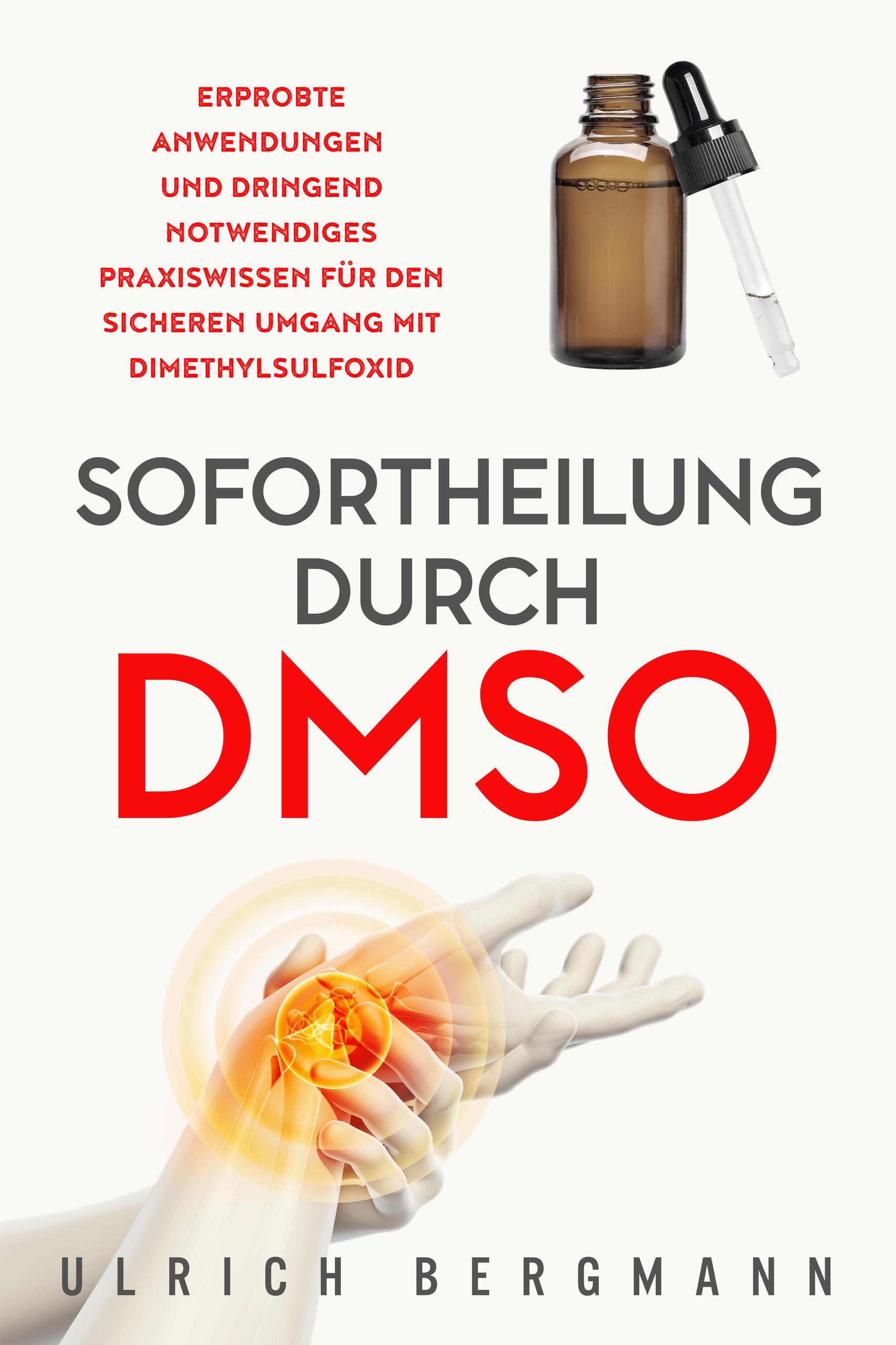 Smashwords – Sofortheilung durch DMSO: Erprobte Anwendungen und ...