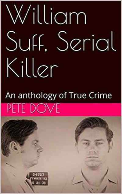 Smashwords – William Suff, Serial Killer – a book by Pete Dove