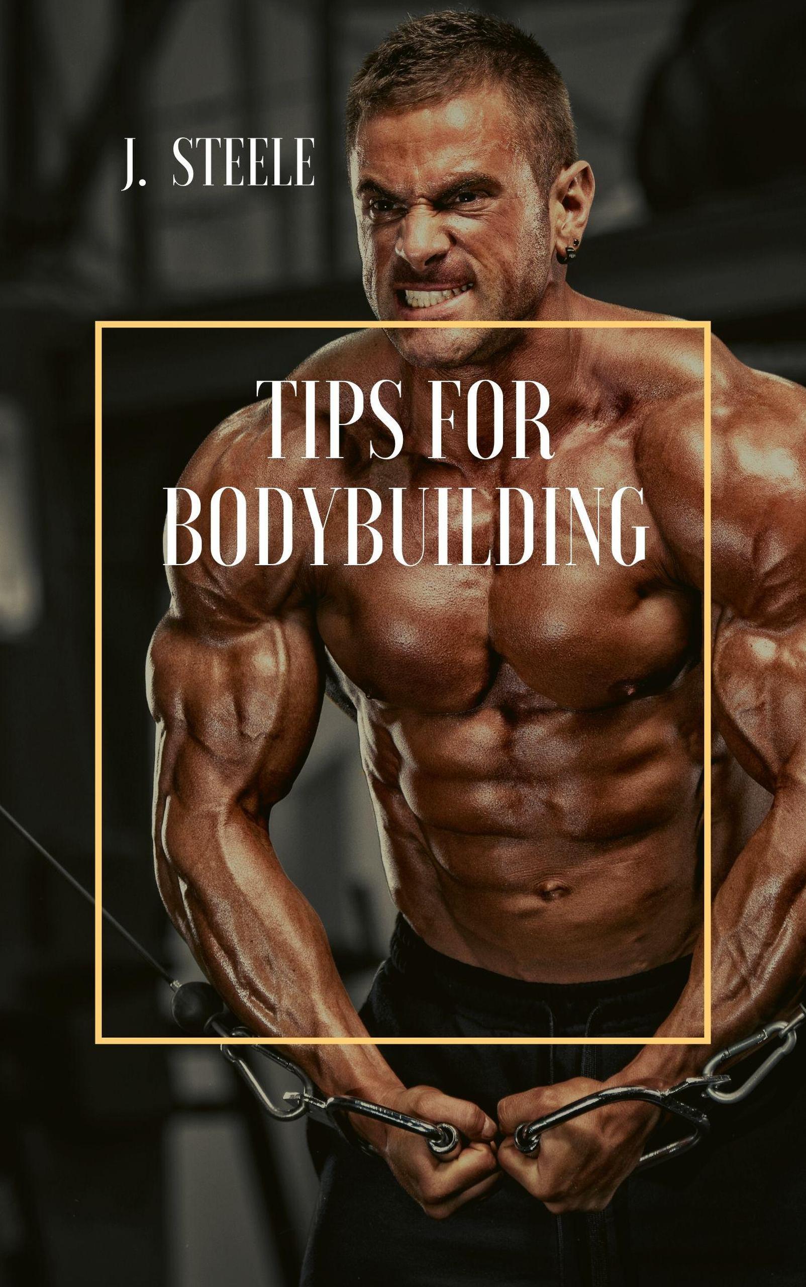 Bodybuilder Ips Smashwords – Tips for Bodybuilding – a book by J. Steele