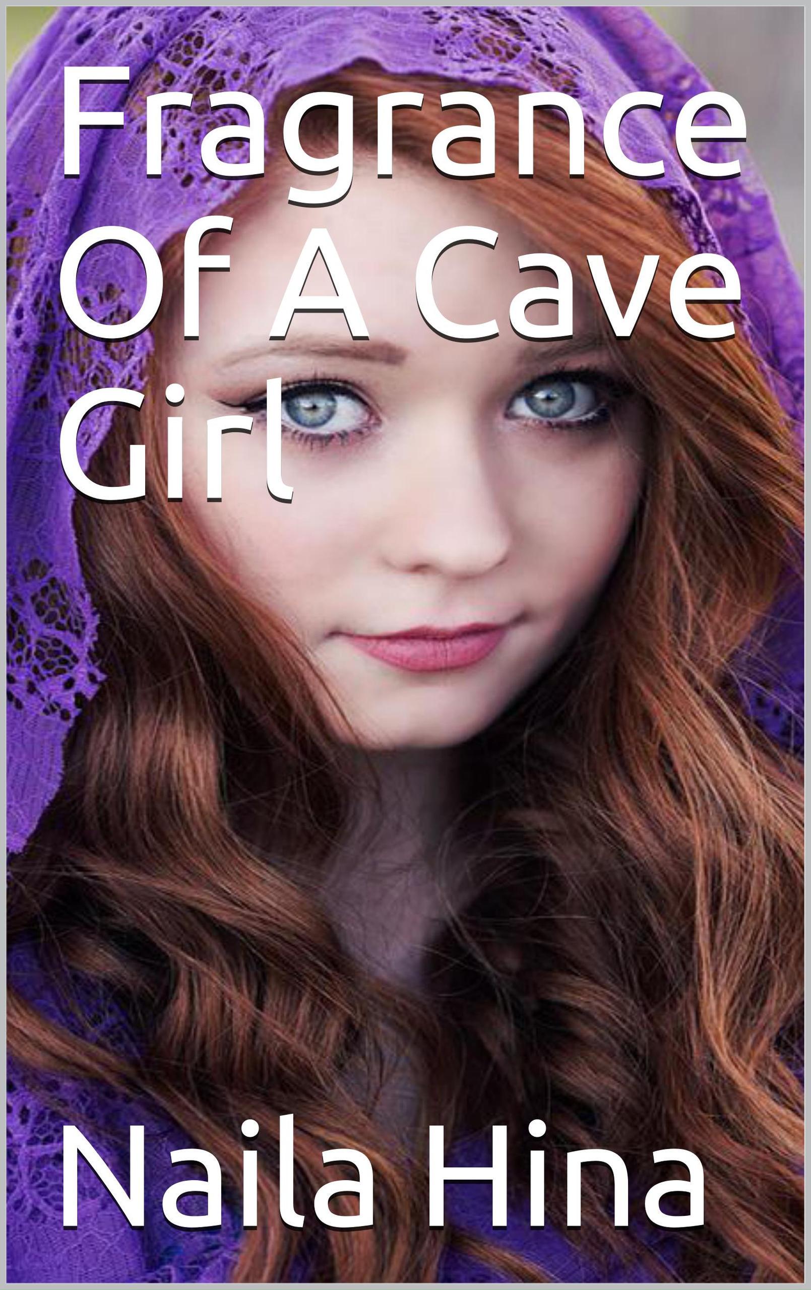 smashwords-fragrance-of-a-cave-girl-a-book-by-engineer-naila-hina