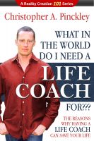 Cover for 'What in the world do I need a Life Coach for???'
