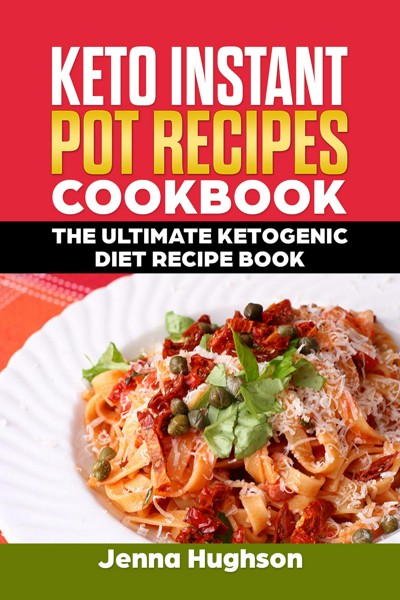 smashwords-keto-instant-pot-recipes-cookbook-the-ultimate-ketogenic