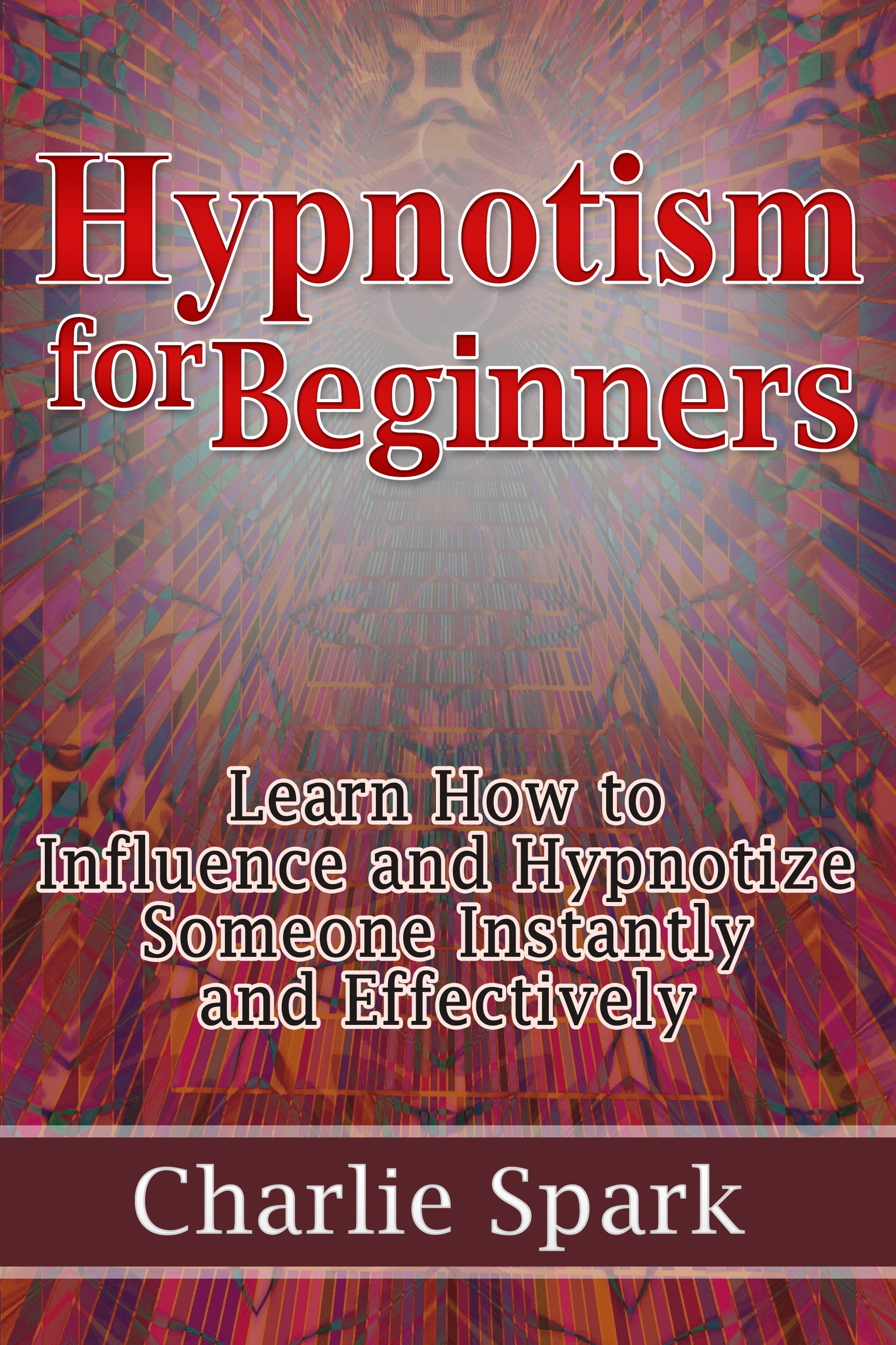 Smashwords Hypnotism for Beginners Learn How to Influence and