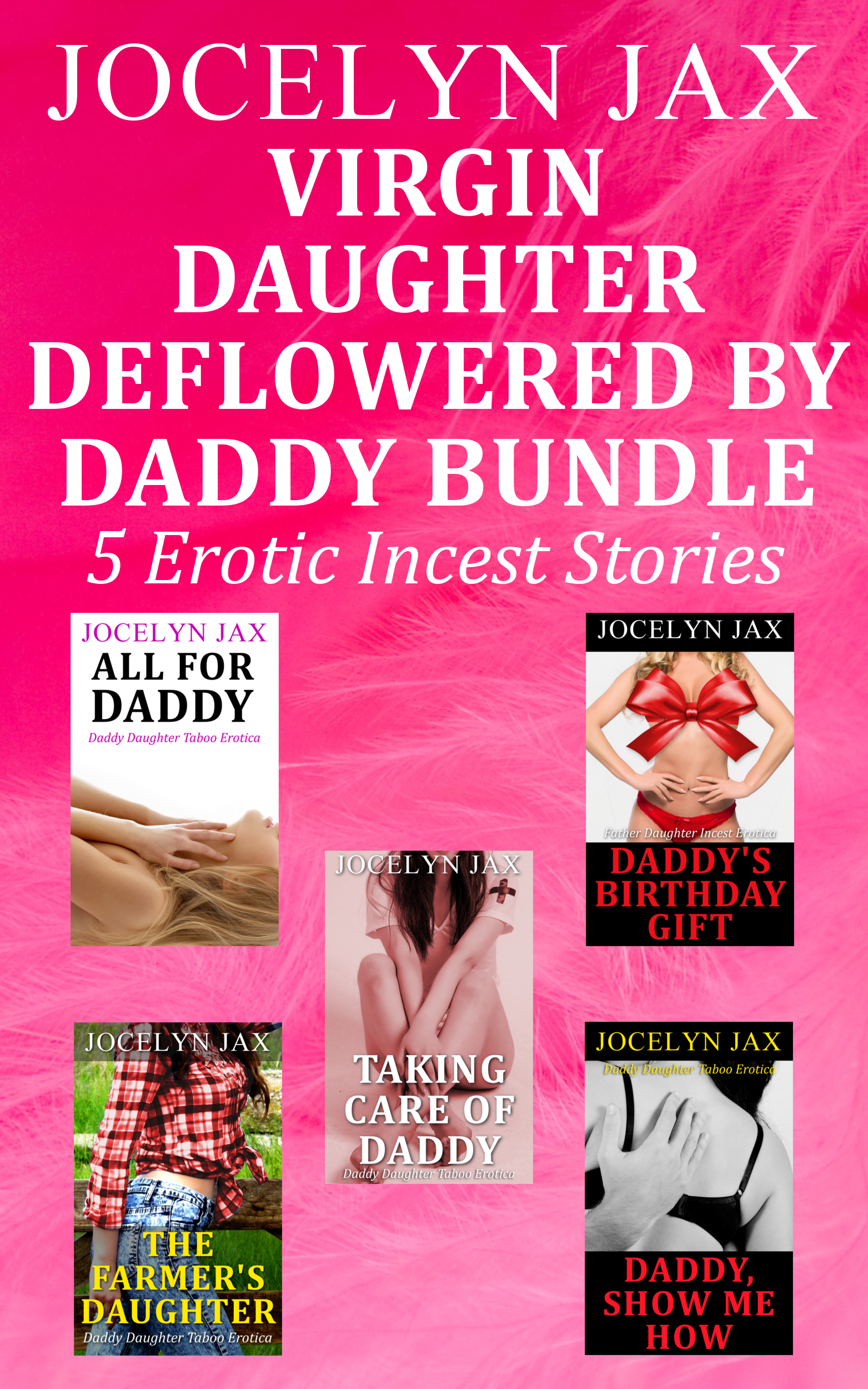 Father Daughter Incest Taboo Porn - Virgin Daughter Deflowered By Daddy Bundle: 5 Erotic Incest Stories, an  Ebook by Jocelyn Jax