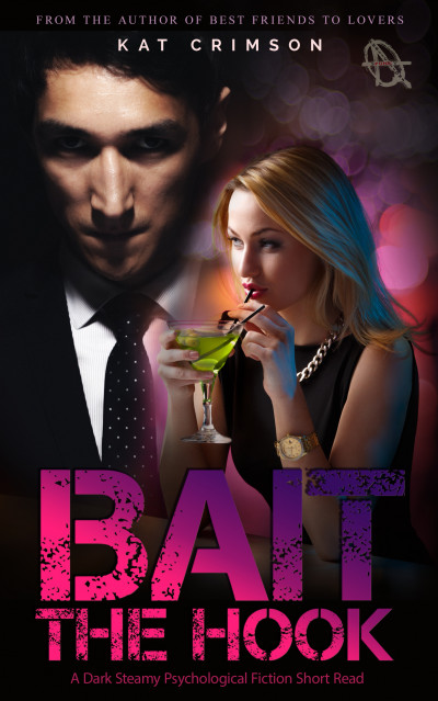 Smashwords Bait The Hook A Game Of Seduction And Dark Sex A Book By Kat Crimson 