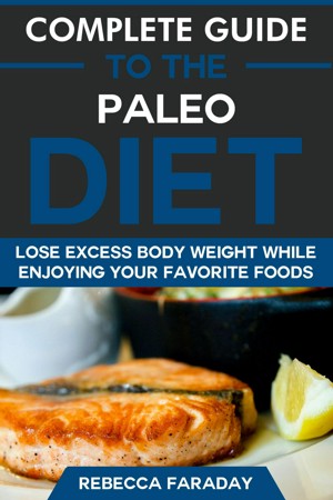 The Definitive Guide to the Paleo Diet