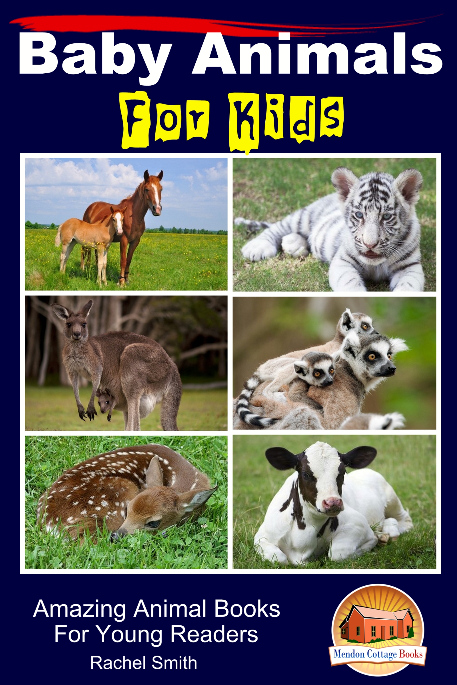 Smashwords Baby Animals For Kids Amazing Animal Books For Young Readers A Book By Rachel Smith