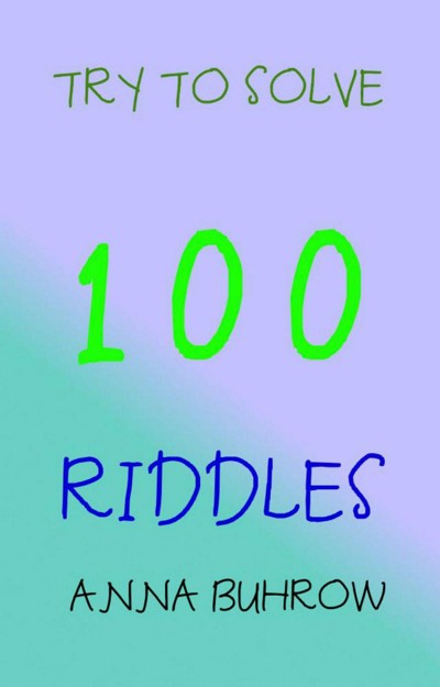 Smashwords – Try to Solve 100 Riddles – a book by Anna Buhrow