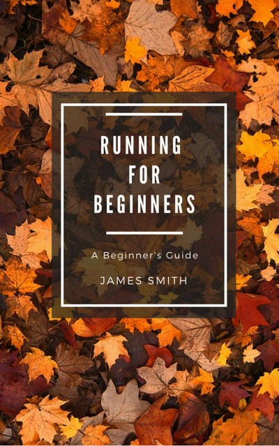Smashwords – Running for Beginners – a book by James Smith