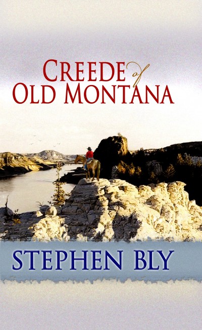 Smashwords – Creede of Old Montana – a book by Stephen Bly