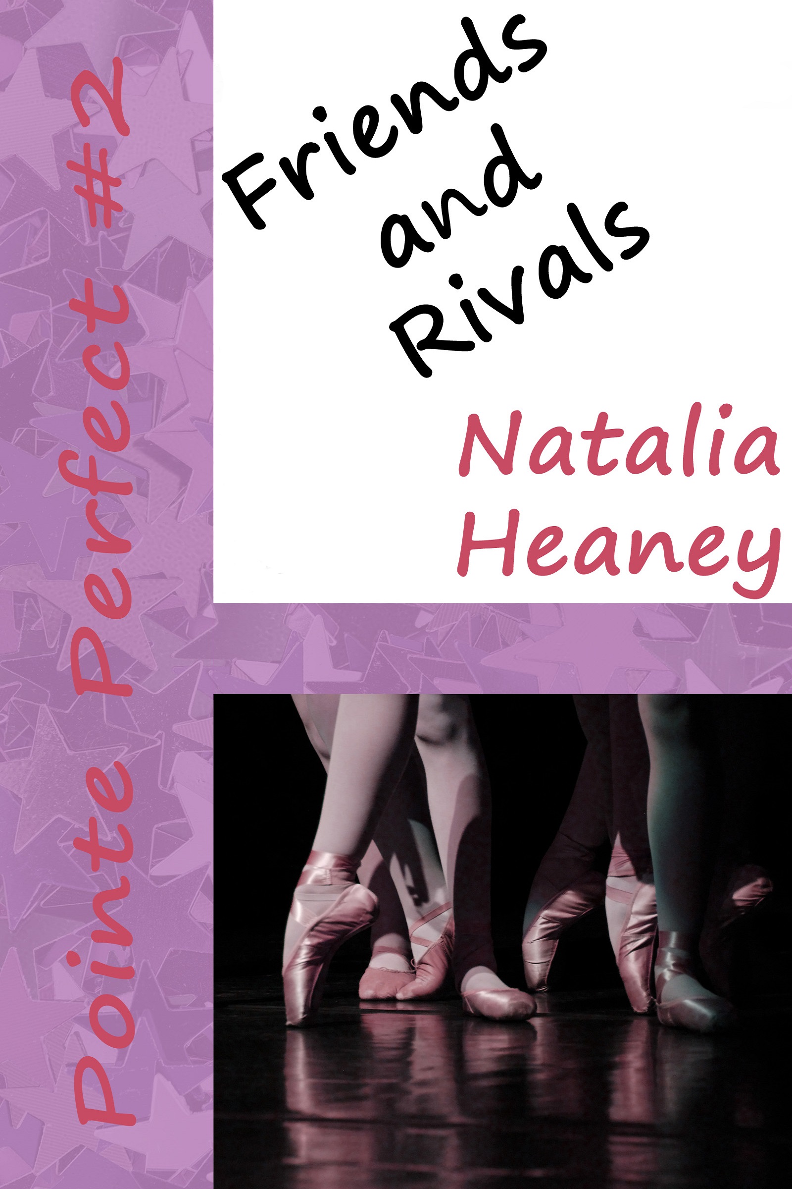 Friends And Rivals Pointe Perfect 2 An Ebook By Natalia Heaney - 