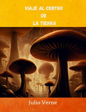 VIAJE AL CENTRO DE LA TIERRA