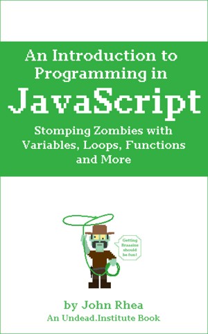 Smashwords – An Introduction to Programming in JavaScript: Stomping ...