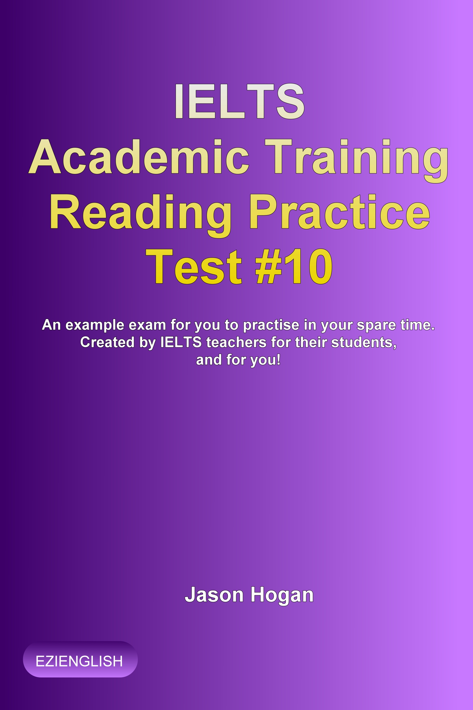 Smashwords Ielts Academic Training Reading Practice Test 10 An Example Exam For You To Practise In Your Spare Time A Book By Jason Hogan