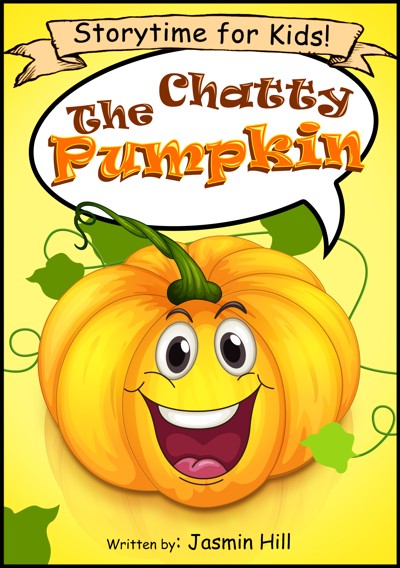 Smashwords – The Chatty Pumpkin: Storytime For Kids! – a book by Jasmin ...