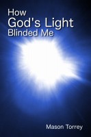 How God's Light Blinded Me