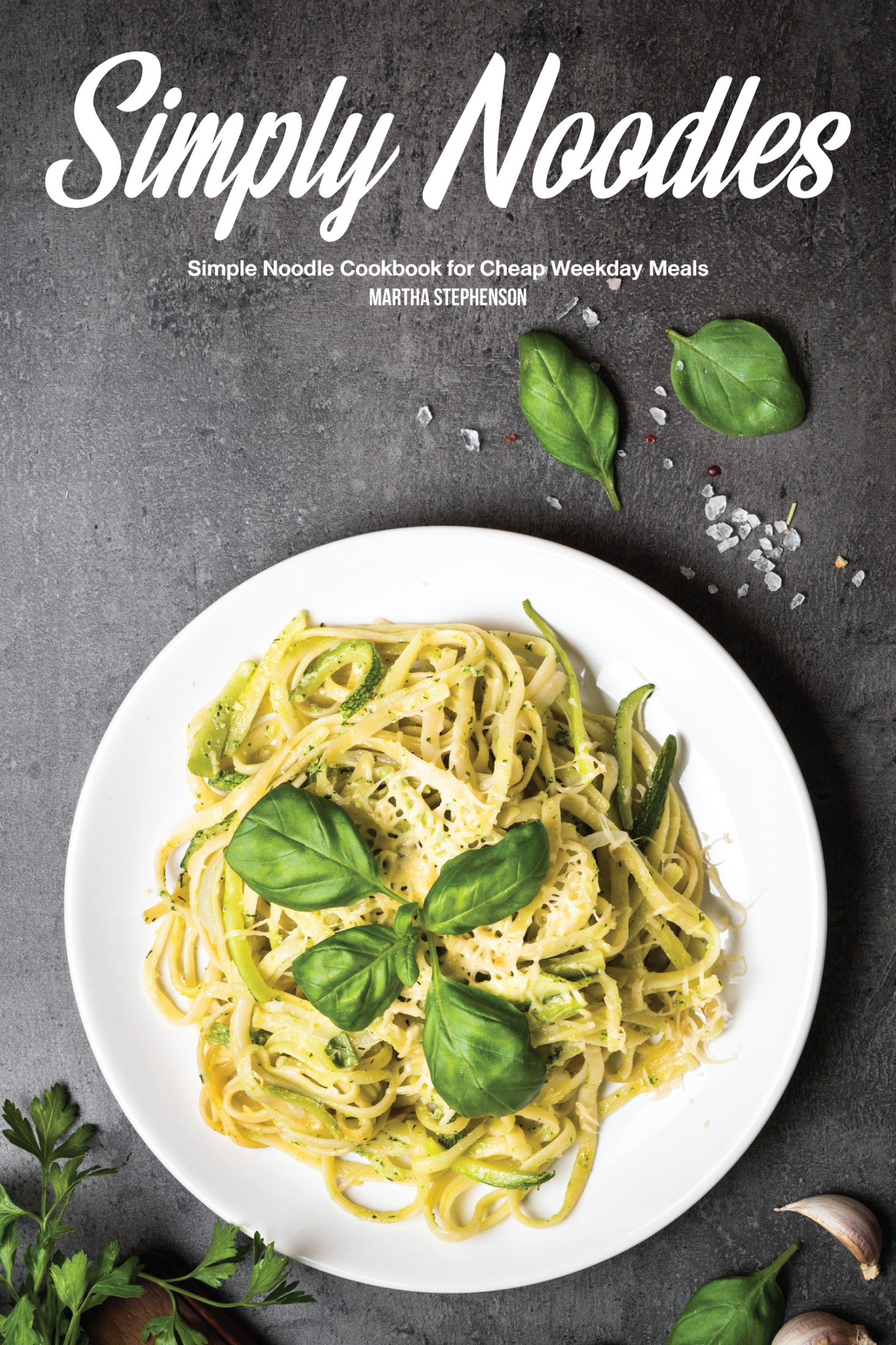 Smashwords – Simply Noodles : Simple Noodle Cookbook for Cheap Weekday ...