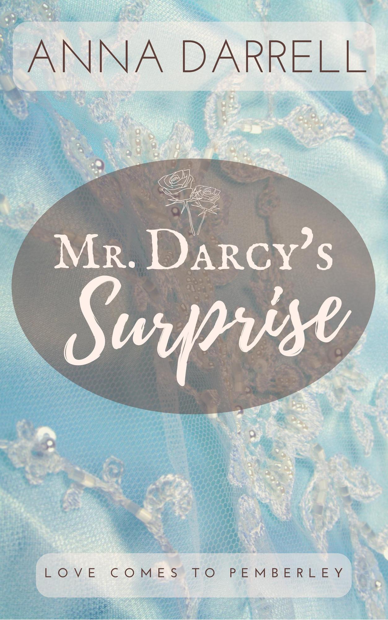 Smashwords Mr Darcy S Surprise A Pride And Prejudice Sensual Intimate A Book By Anna Darrell