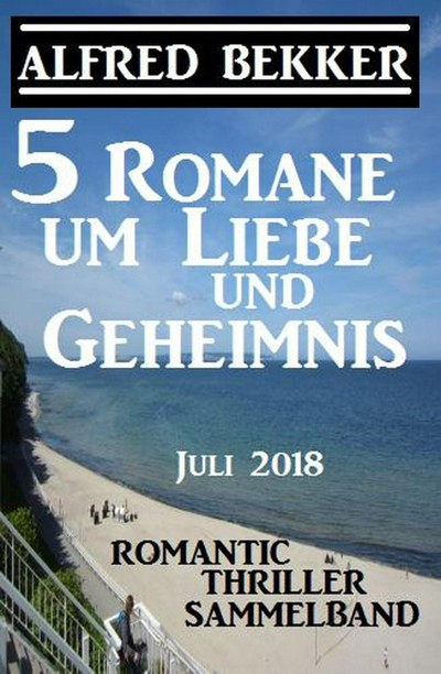 Smashwords Romane Um Liebe Und Geheimnis Romantic Thriller Sammelband Juli A Book By