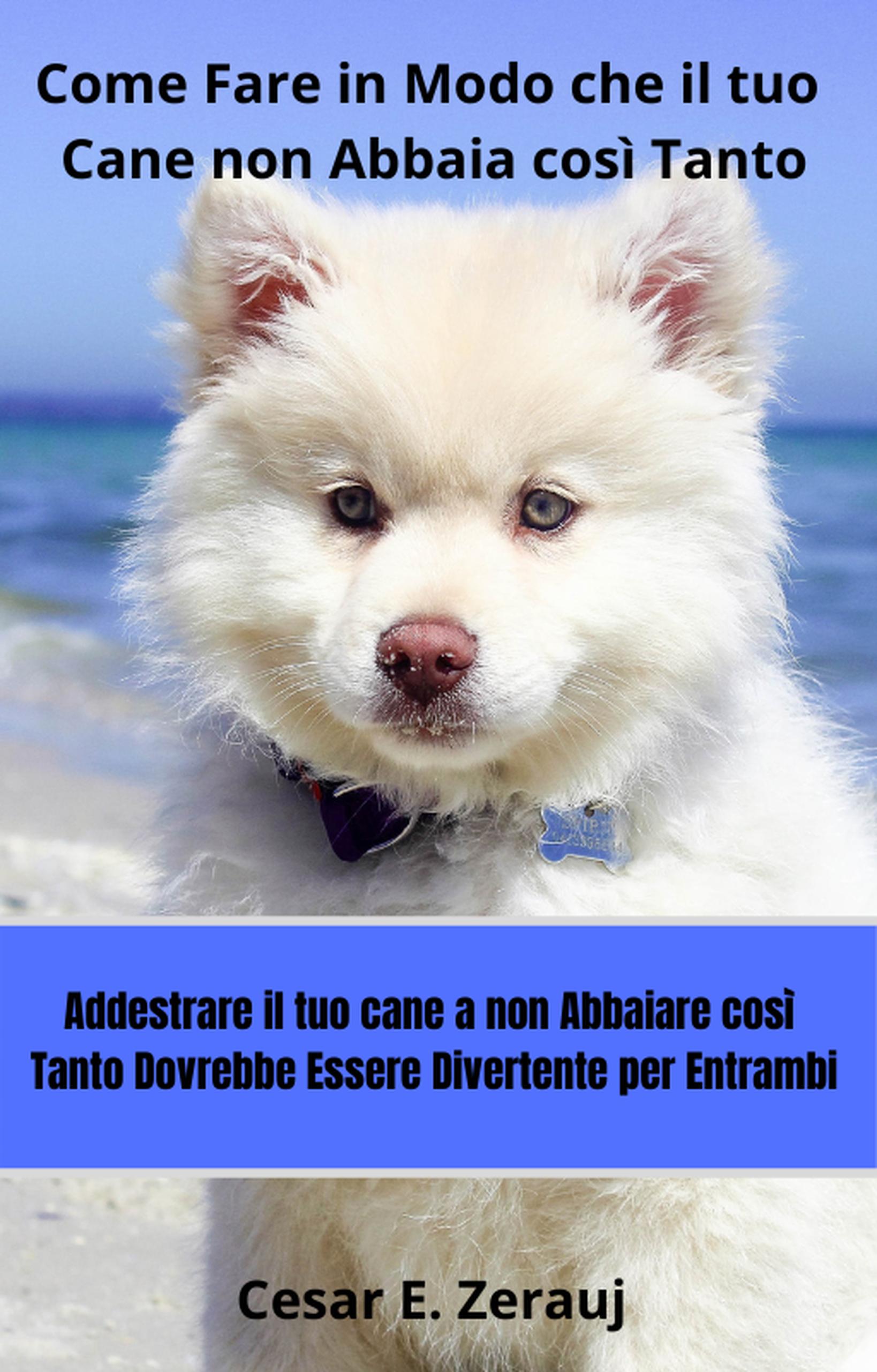 Smashwords – Come Fare In Modo Che Il Tuo Cane Non Abbaia Così Tanto ...