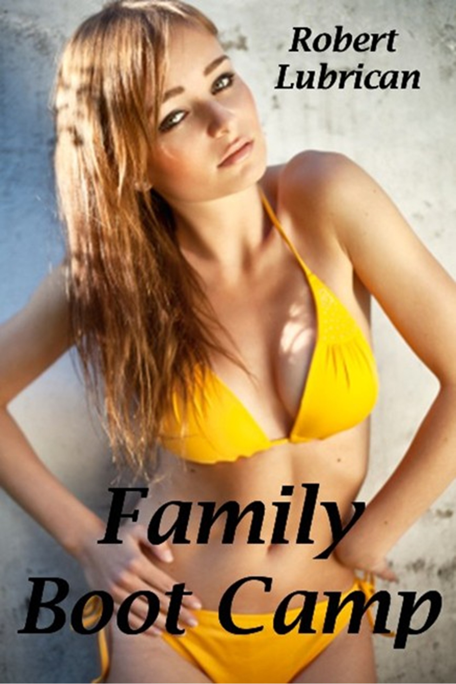 Uncle Incest Taboo Porn - Family Boot Camp, an Ebook by Robert Lubrican
