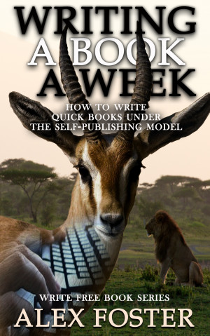 Smashwords – Writing a Book a Week: How to Write Quick Books Under the ...