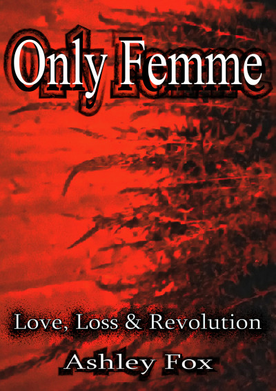 Smashwords – Only Femme – A Book By Ashley Fox