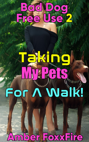 Smashwords – Bad Dog Free Use 2 Taking My Pets For a Walk!