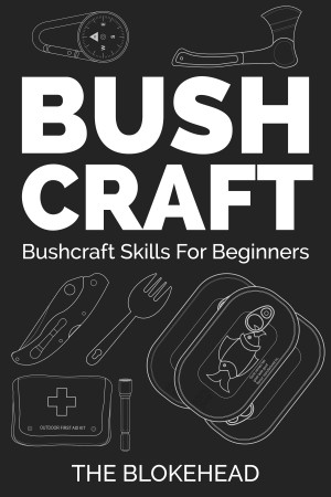 Smashwords – Bushcraft : Bushcraft Skills For Beginners