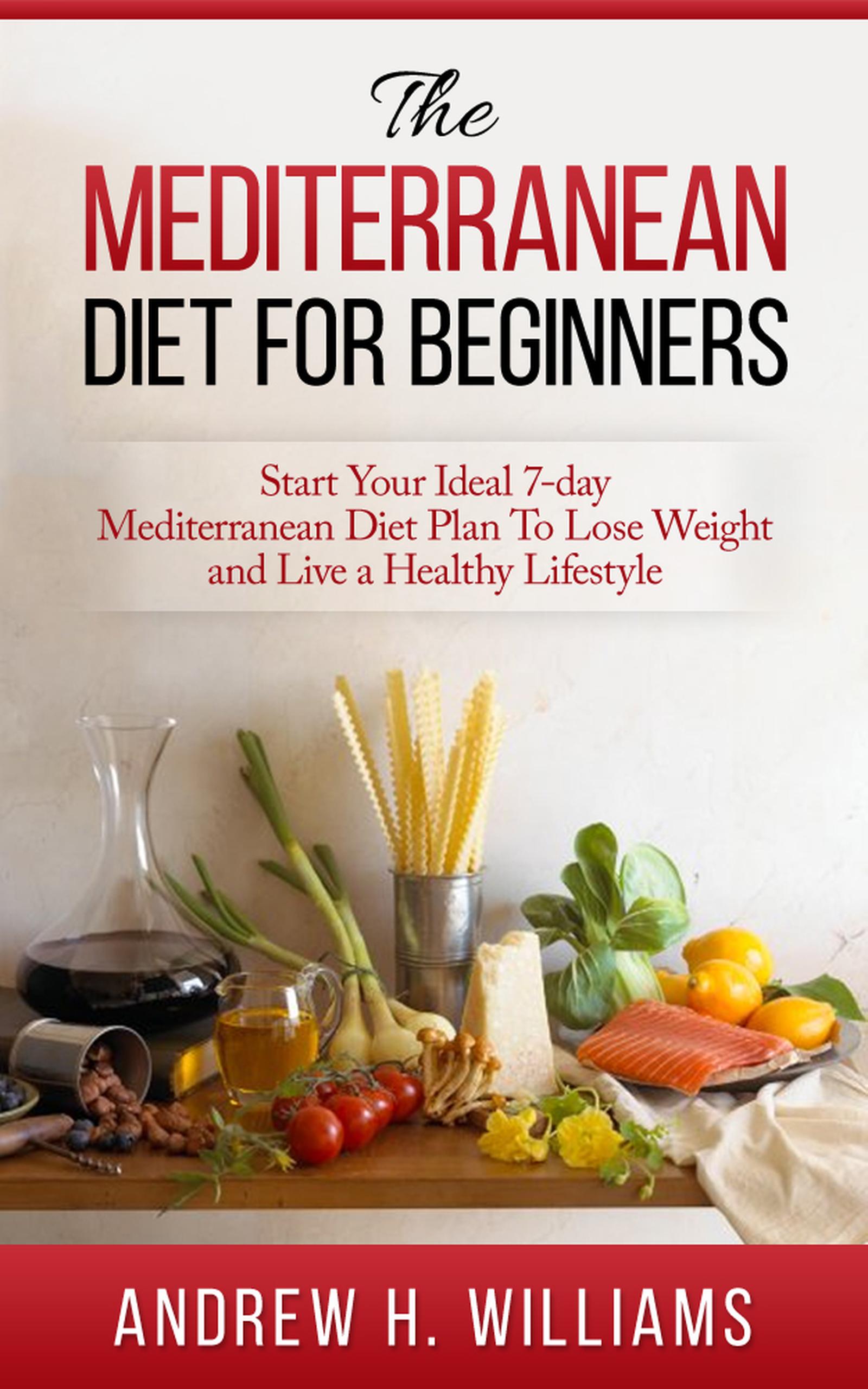 Smashwords – The Mediterranean Diet For Beginners: Start Your Ideal 7 ...